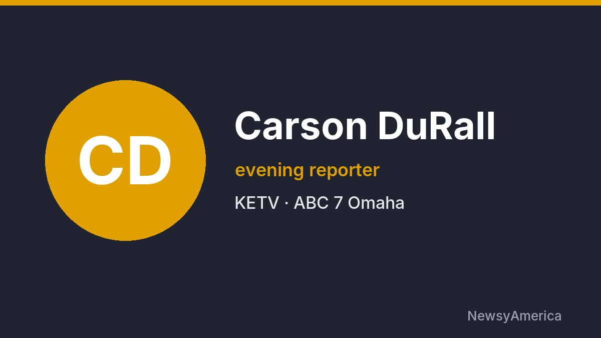 Carson DuRall – KETV, Omaha