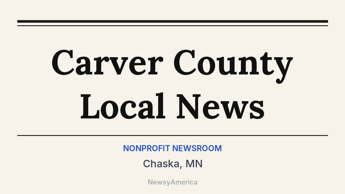 Carver County Local News – Chaska, MN