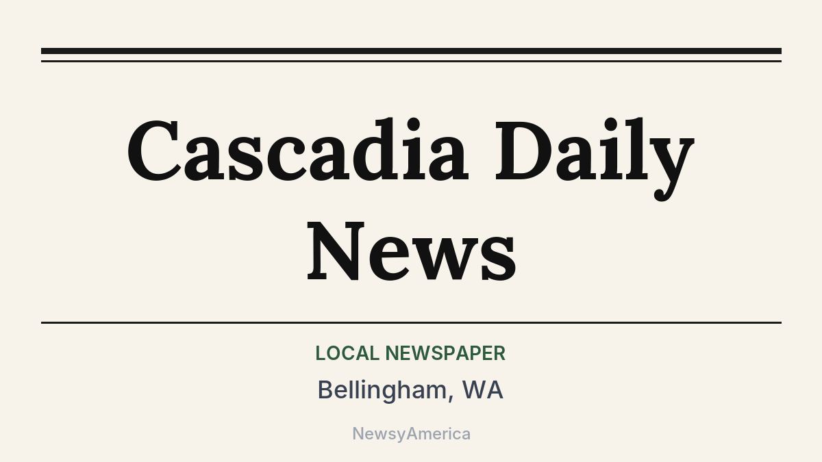 Cascadia Daily News – Bellingham, WA