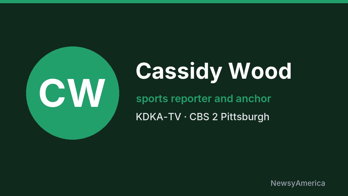 Cassidy Wood – KDKA-TV, Pittsburgh