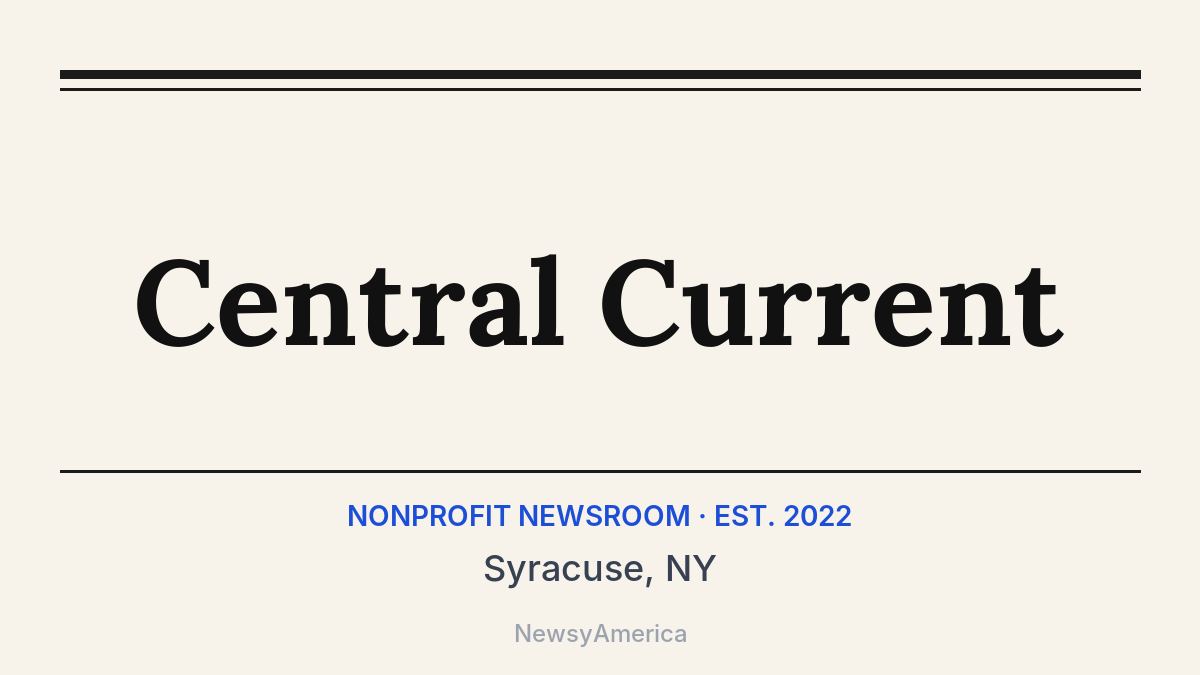 Central Current – Syracuse, NY