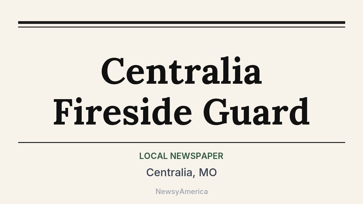 Centralia Fireside Guard – Centralia, MO
