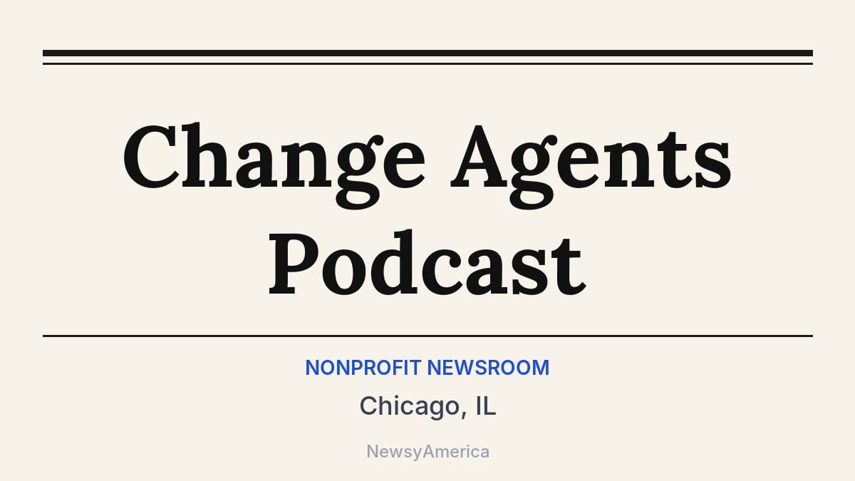 Change Agents Podcast – Chicago, IL