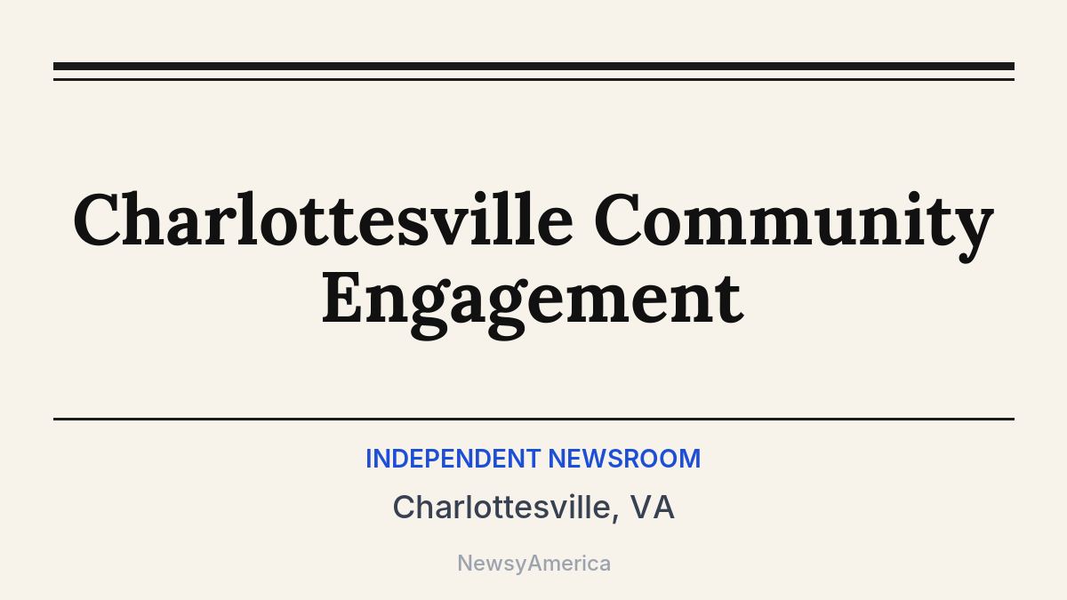 Charlottesville Community Engagement – Charlottesville, VA