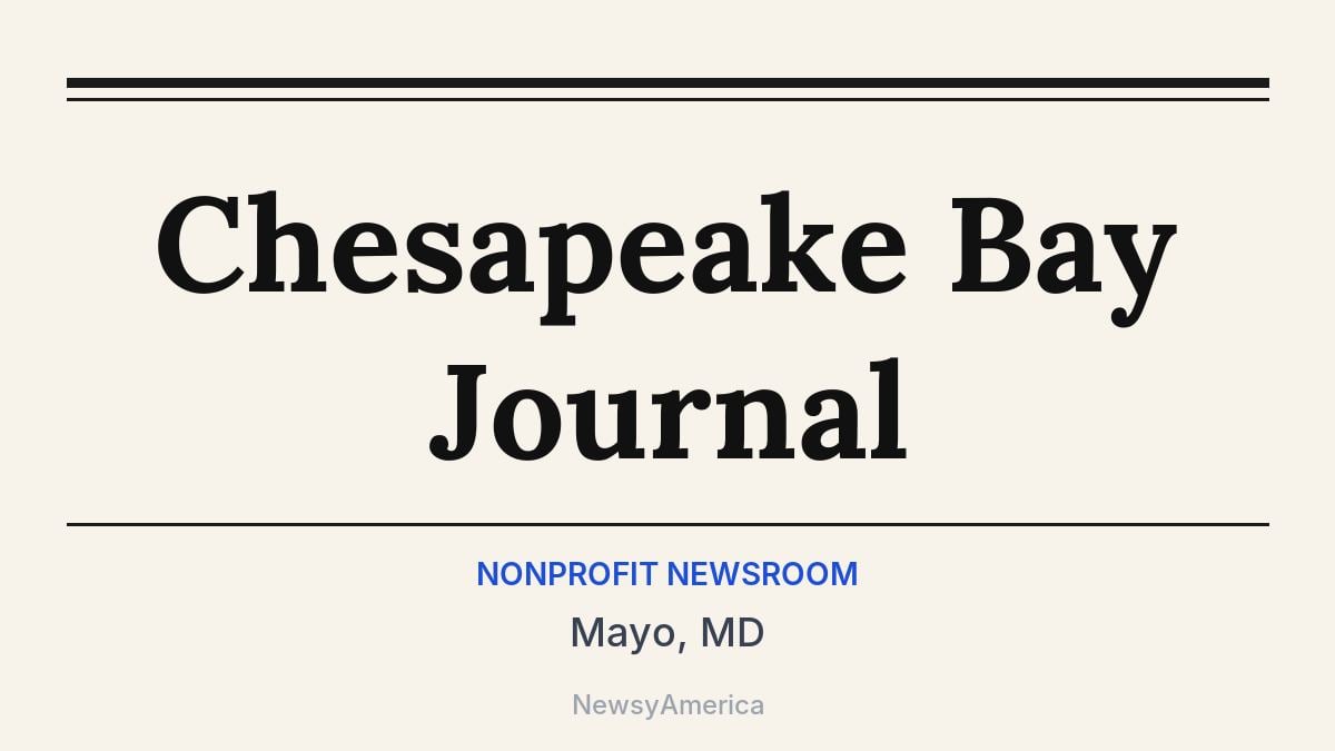 Chesapeake Bay Journal – Mayo, MD