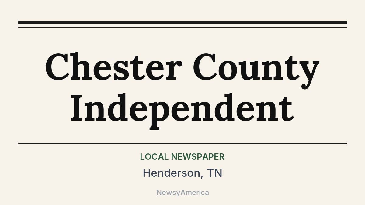 Chester County Independent – Henderson, TN