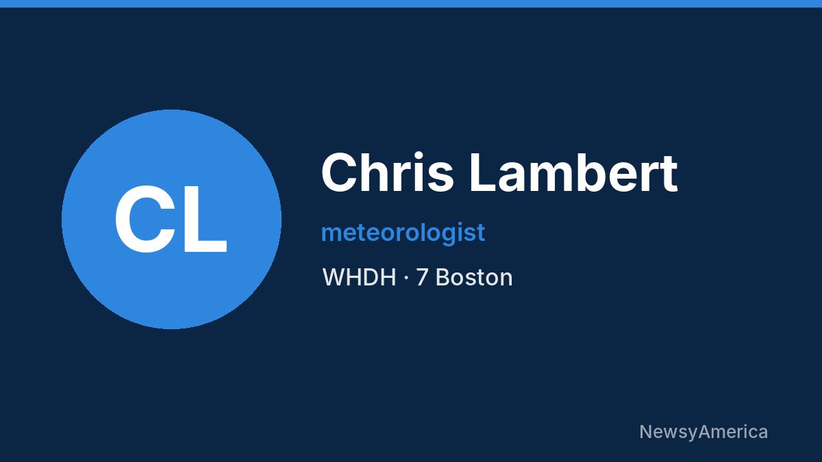 Chris Lambert – WHDH, Boston