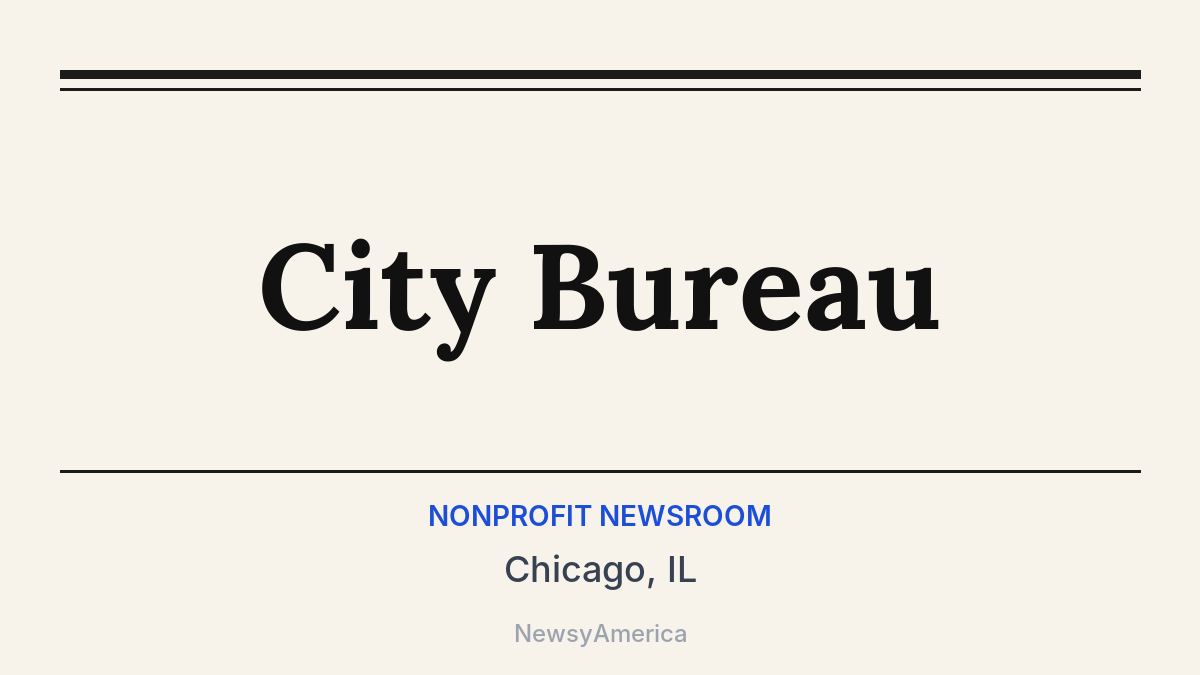 City Bureau – Chicago, IL