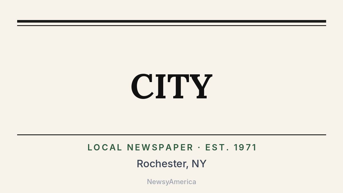 CITY – Rochester, NY