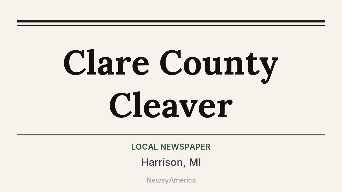 Clare County Cleaver – Harrison, MI