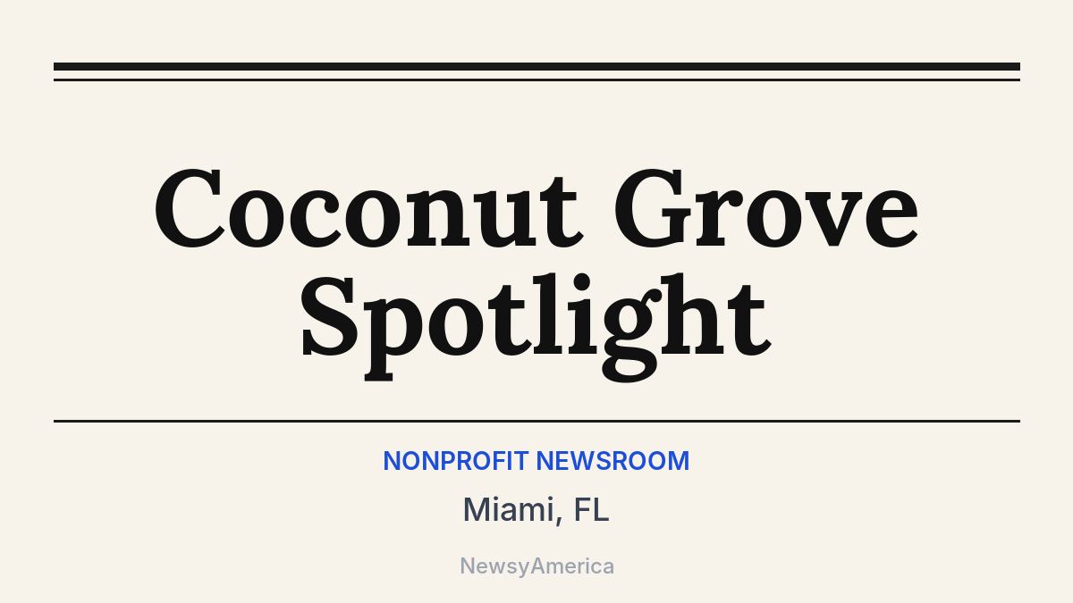 Coconut Grove Spotlight – Miami, FL