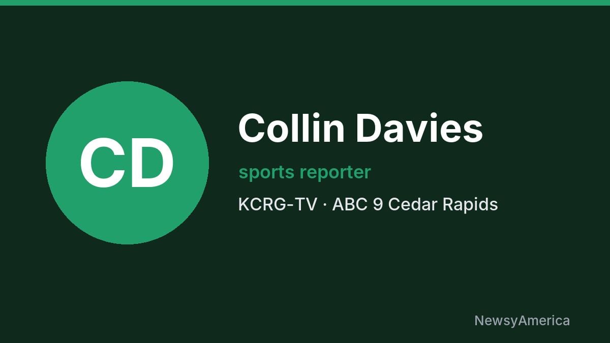 Collin Davies – KCRG-TV, Cedar Rapids