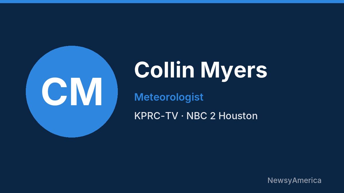 Collin Myers – KPRC-TV, Houston