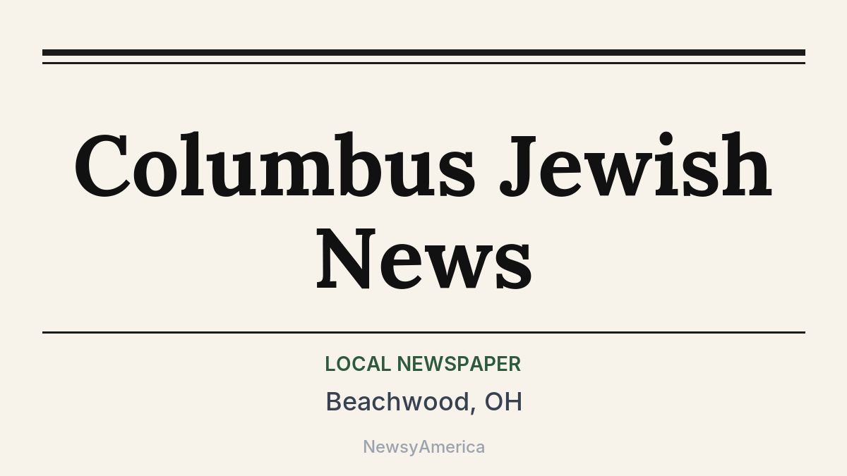 Columbus Jewish News – Beachwood, OH