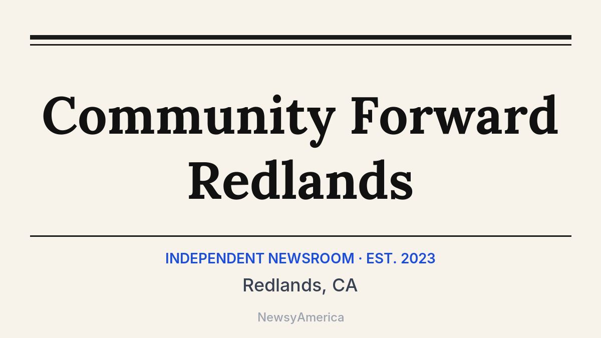Community Forward Redlands – Redlands, CA