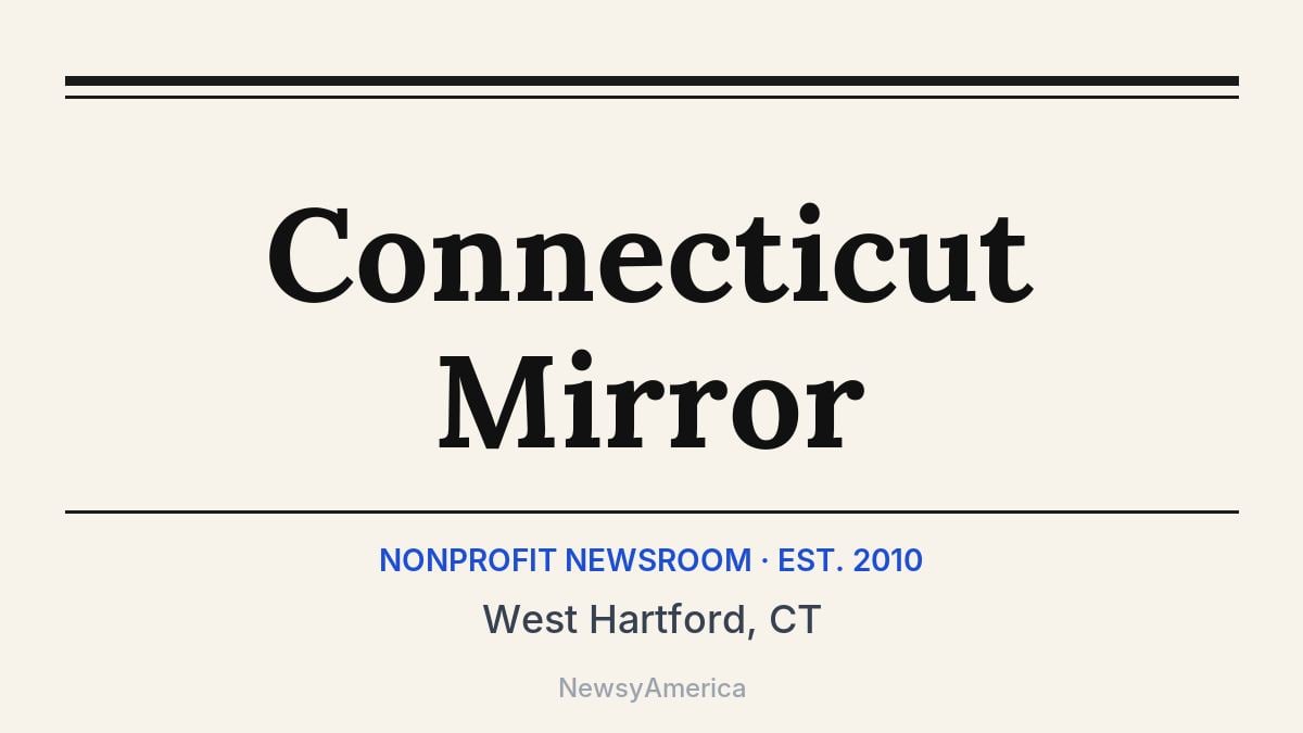 Connecticut Mirror – West Hartford, CT