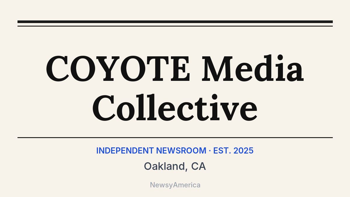 COYOTE Media Collective – Oakland, CA