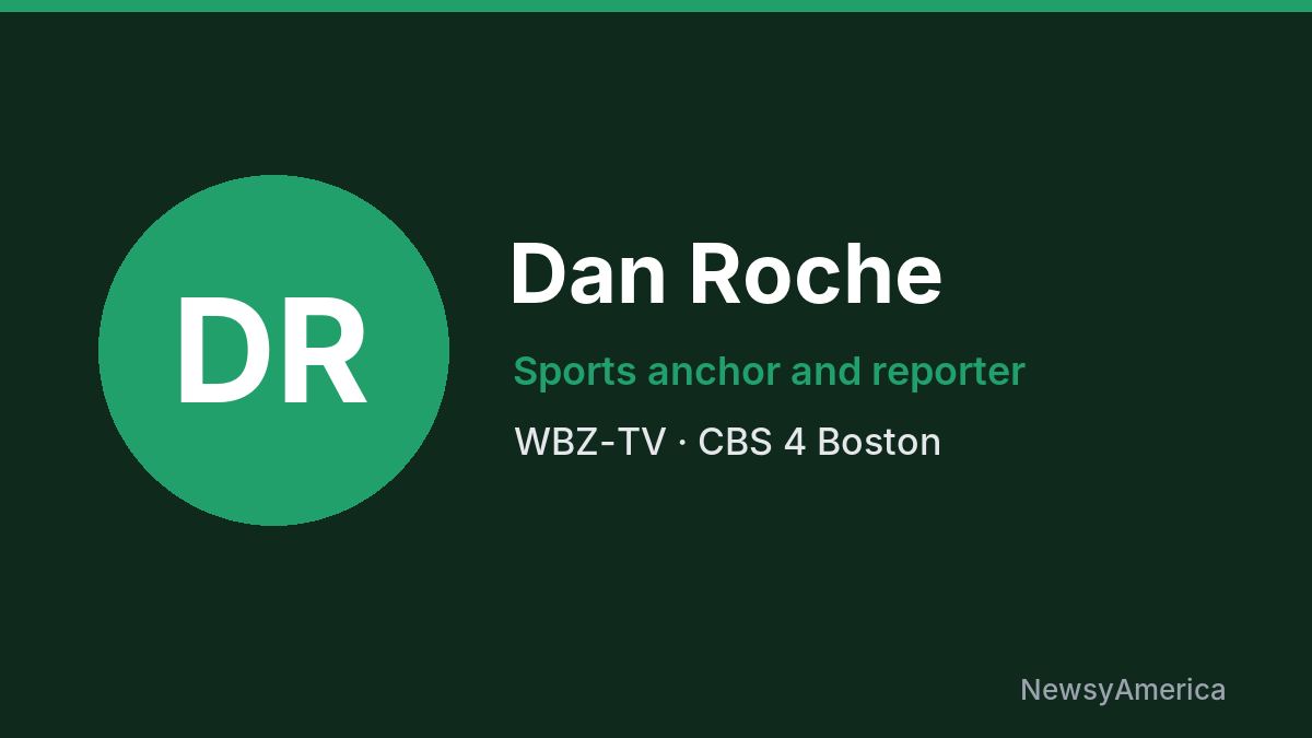 Dan Roche – WBZ-TV, Boston