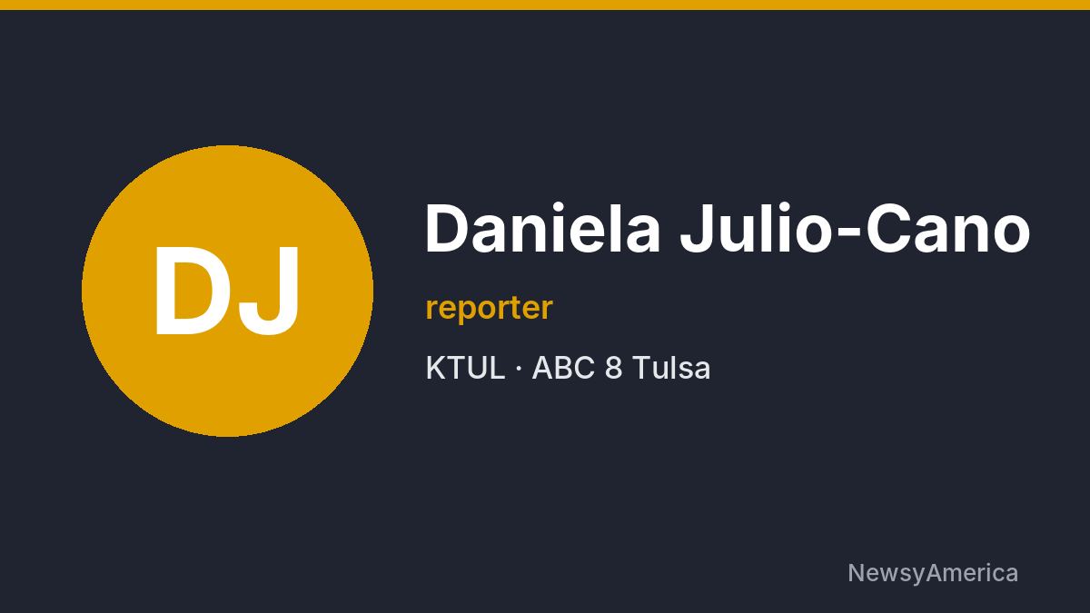 Daniela Julio-Cano – KTUL, Tulsa