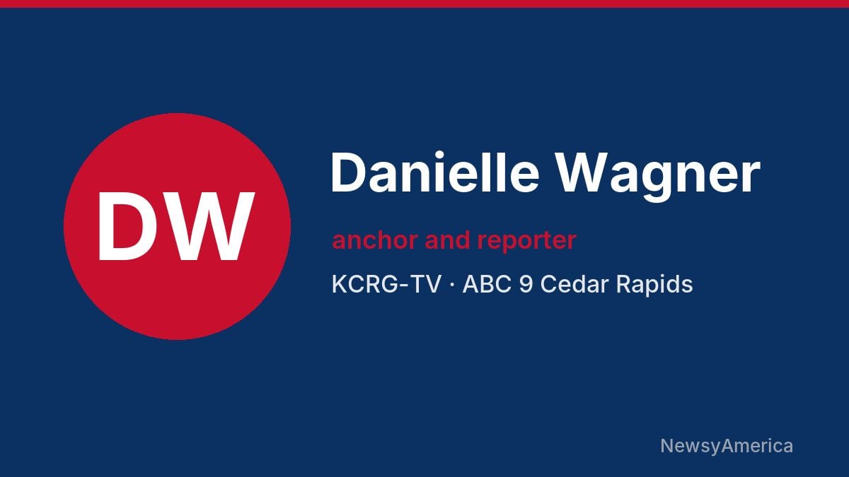 Danielle Wagner – KCRG-TV, Cedar Rapids