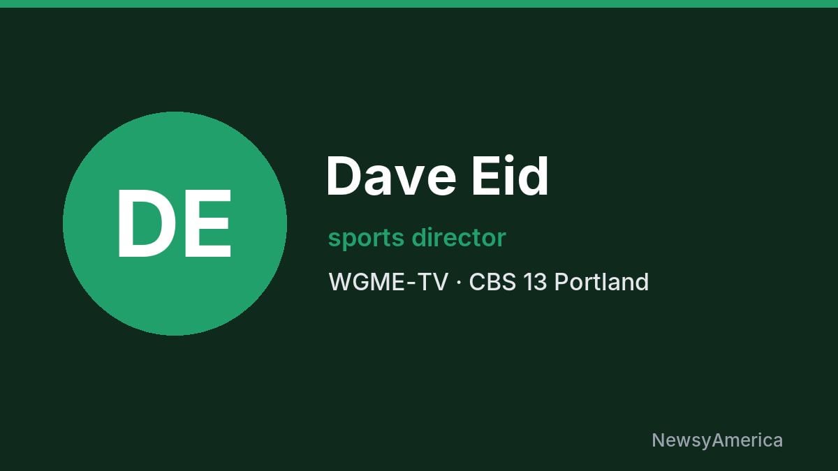 Dave Eid – WGME-TV, Portland