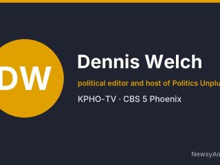 Dennis Welch, political editor and host of Politics Unplugged, KPHO-TV
