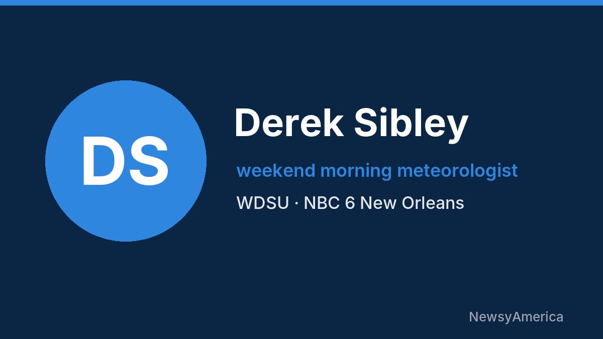 Derek Sibley – WDSU, New Orleans