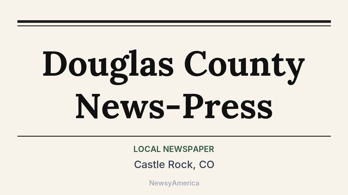 Douglas County News-Press – Castle Rock, CO