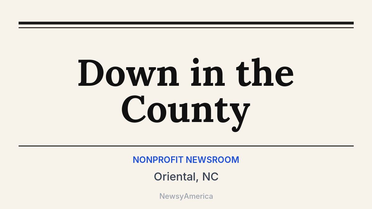 Down in the County – Oriental, NC