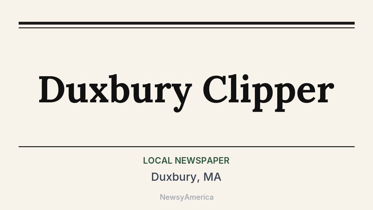 Duxbury Clipper – Duxbury, MA