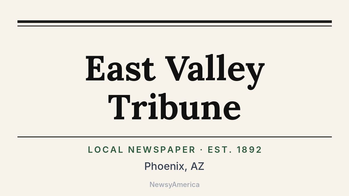 East Valley Tribune – Phoenix, AZ