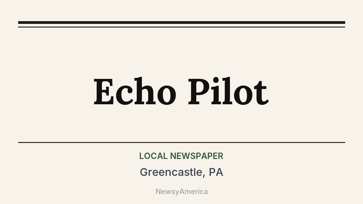 Echo Pilot – Greencastle, PA
