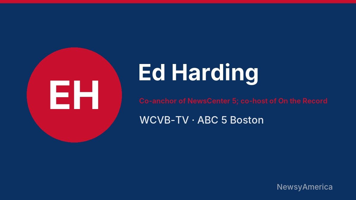 Ed Harding – WCVB-TV, Boston