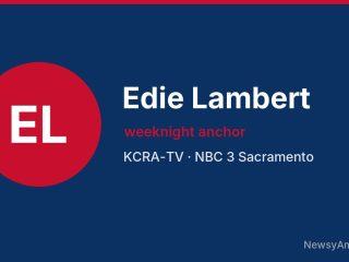 Edie Lambert, weeknight anchor, KCRA-TV