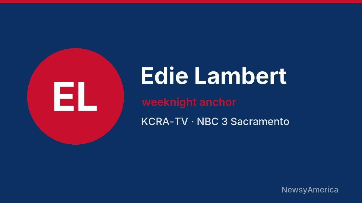 Edie Lambert – KCRA-TV, Sacramento