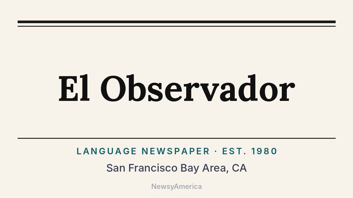 El Observador – San Francisco Bay Area, CA