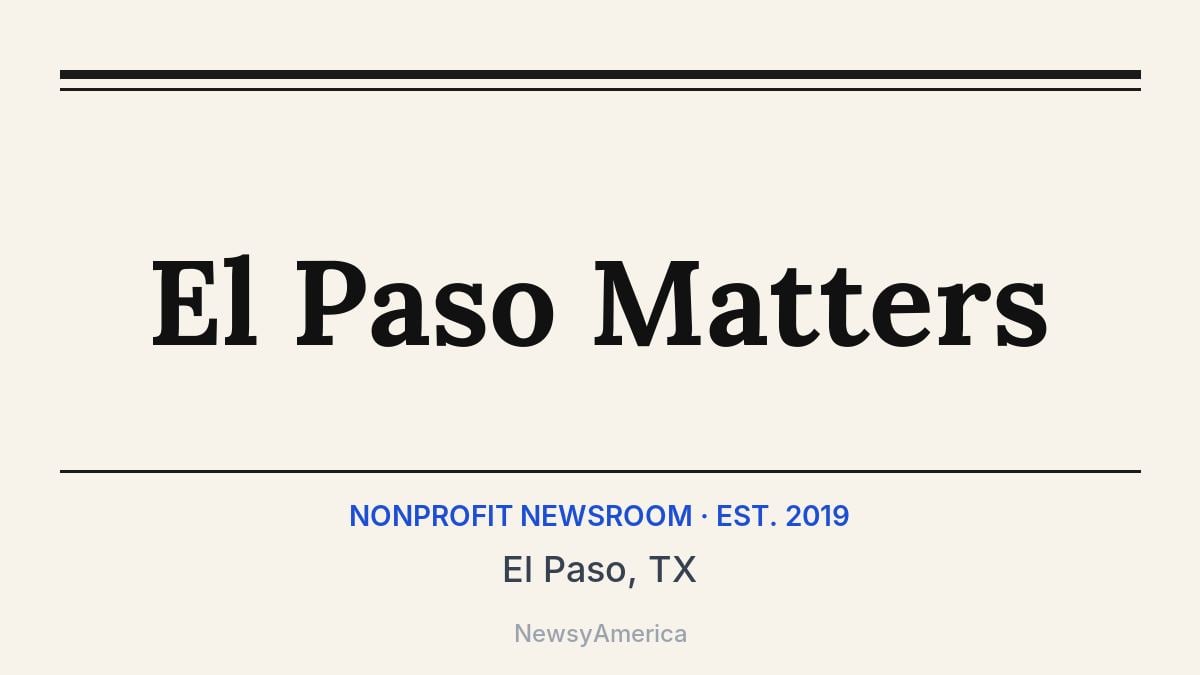 El Paso Matters – El Paso, TX