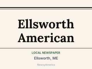 Ellsworth American, Ellsworth, ME