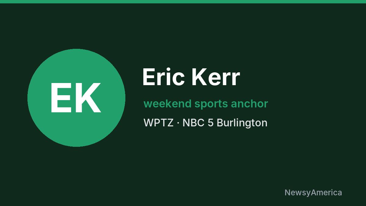 Eric Kerr – WPTZ, Burlington