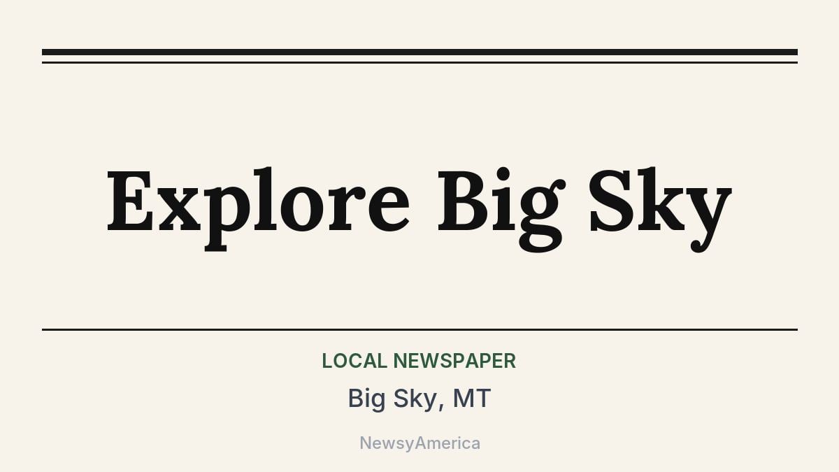 Explore Big Sky – Big Sky, MT