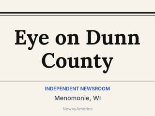 Eye on Dunn County, Menomonie, WI