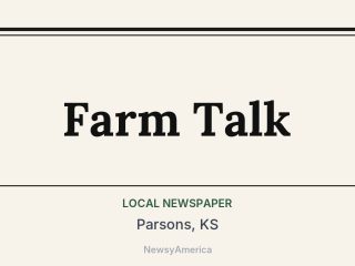 Farm Talk, Parsons, KS