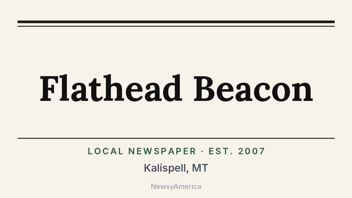 Flathead Beacon – Kalispell, MT