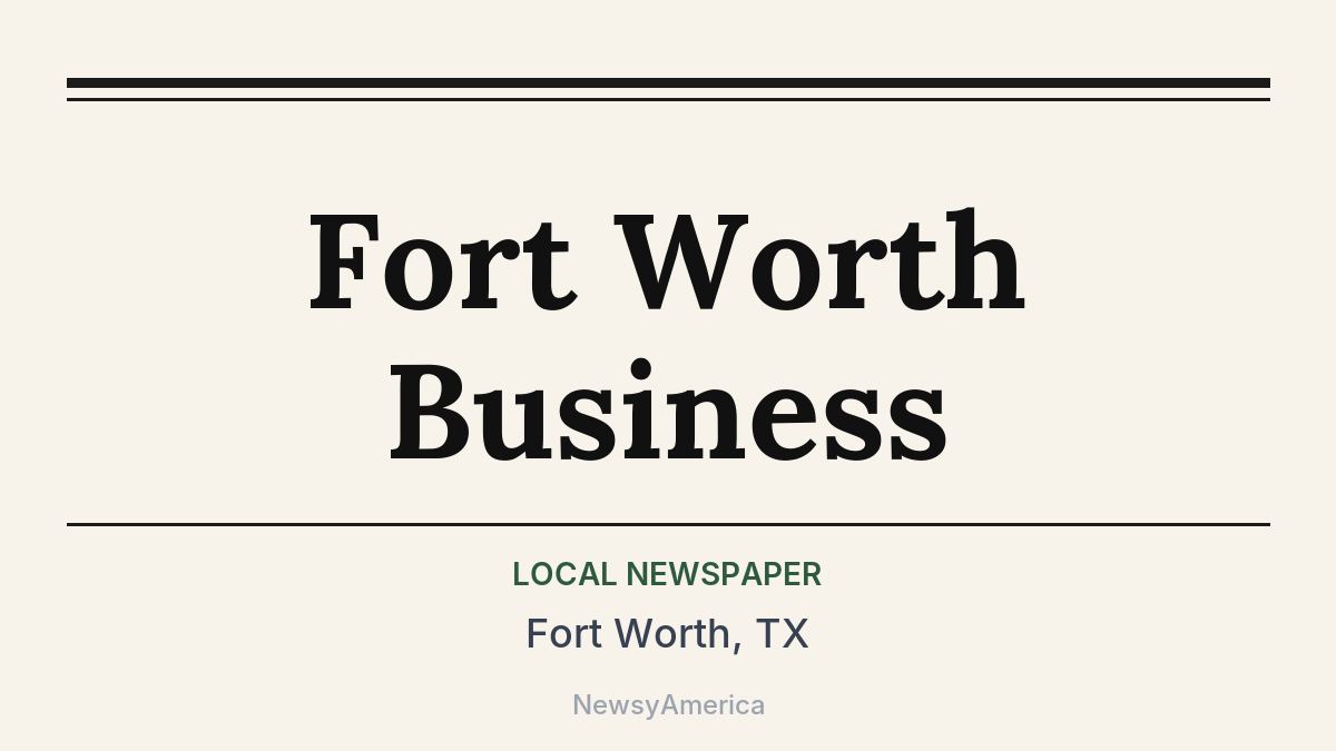 Fort Worth Business – Fort Worth, TX