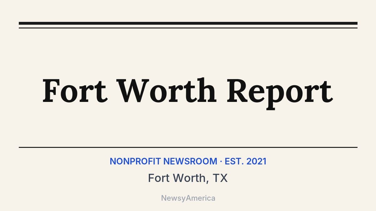 Fort Worth Report – Fort Worth, TX