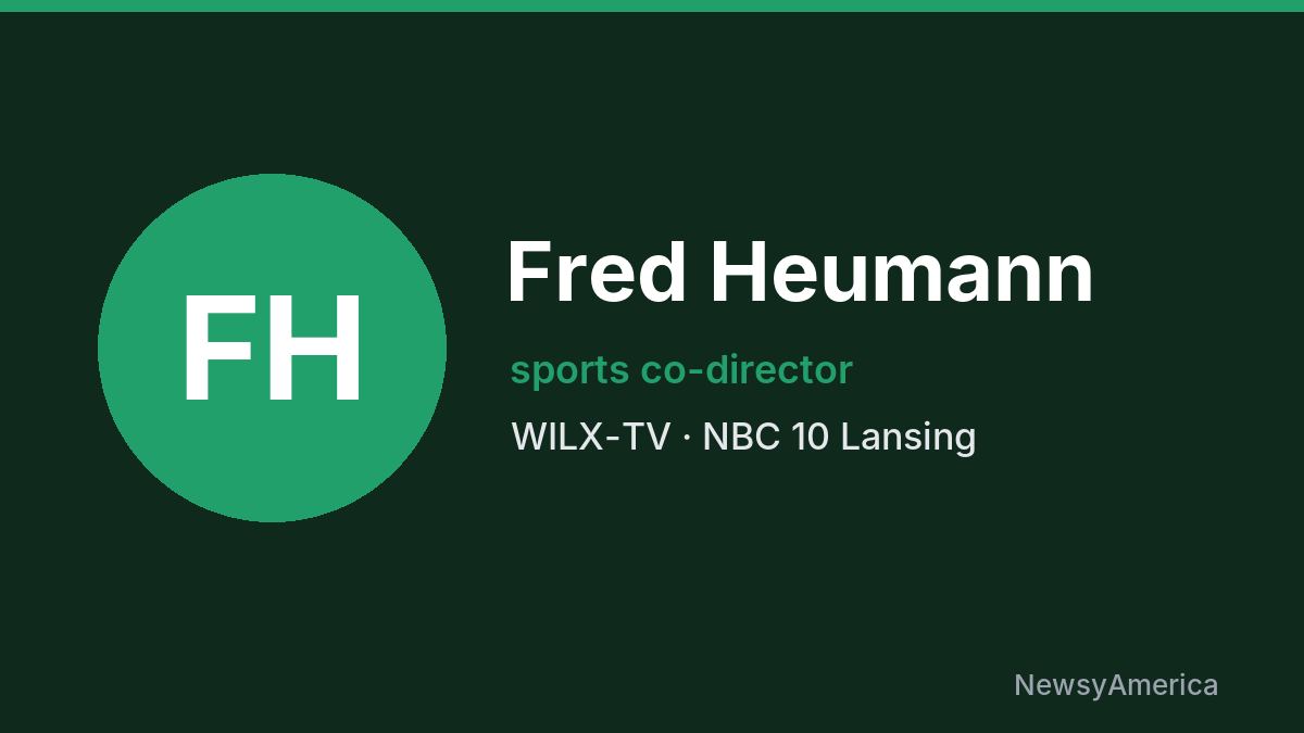Fred Heumann – WILX-TV, Lansing