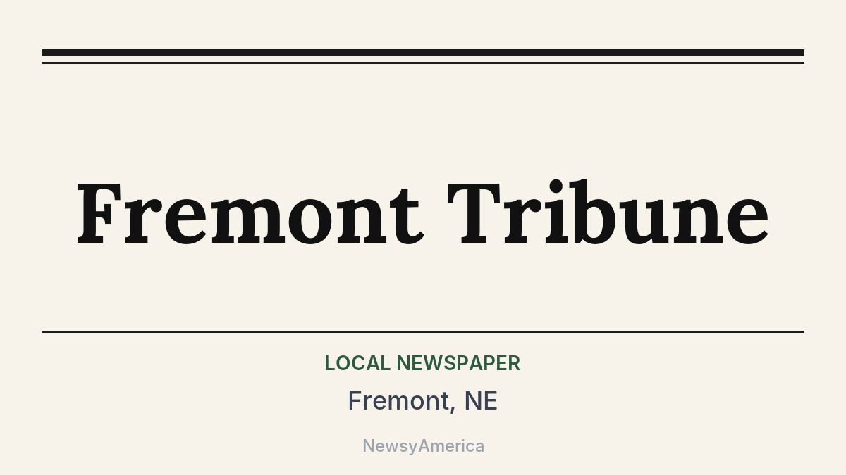 Fremont Tribune – Fremont, NE