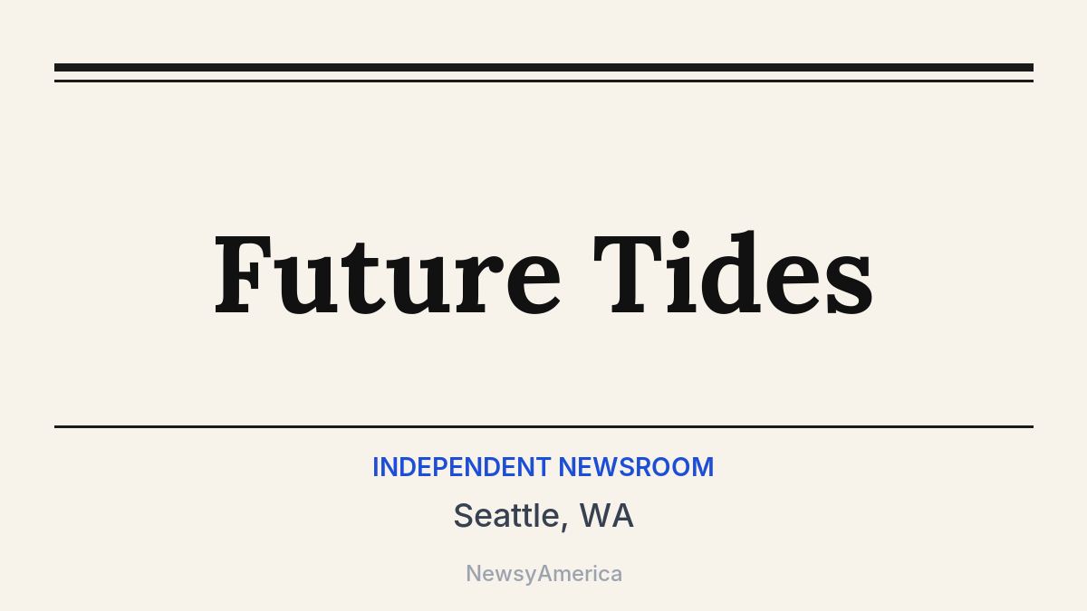 Future Tides – Seattle, WA