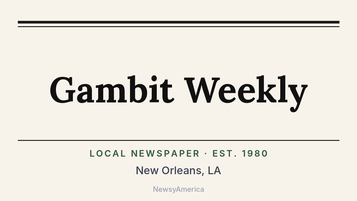Gambit Weekly – New Orleans, LA