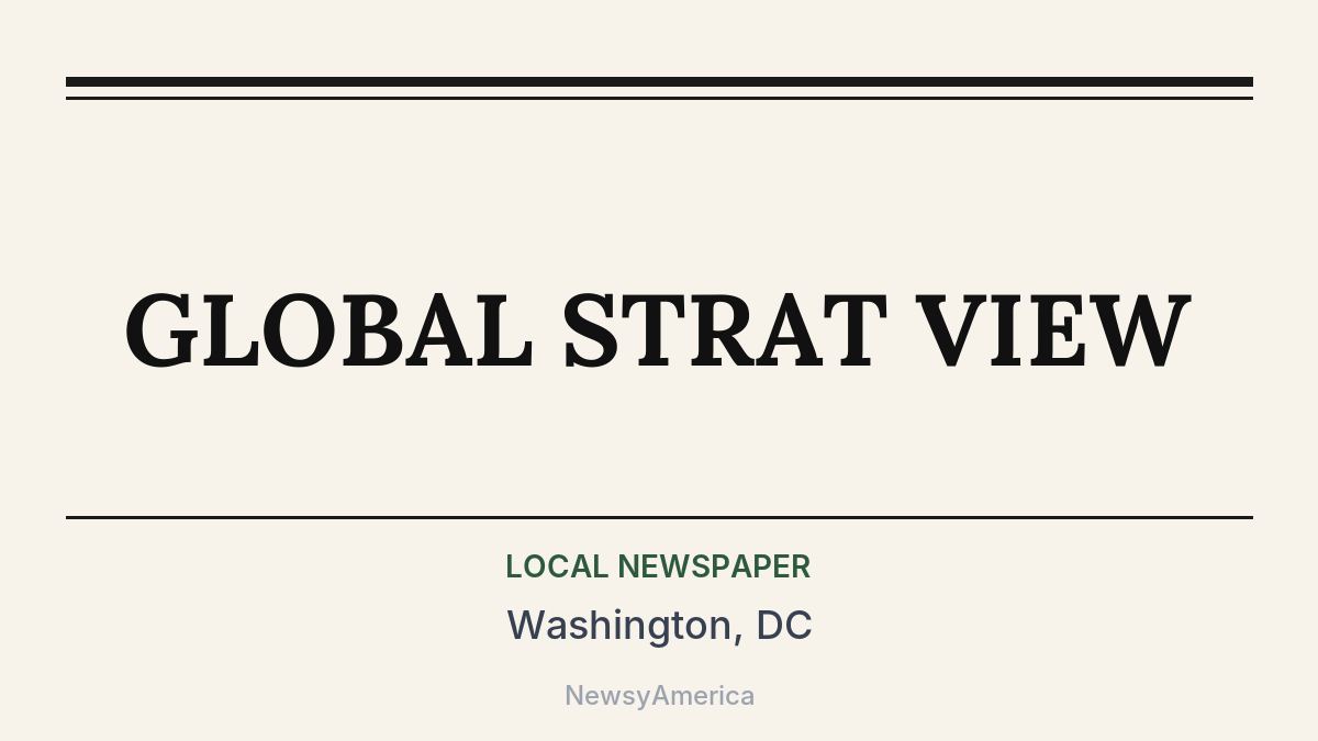 GLOBAL STRAT VIEW – Washington, DC